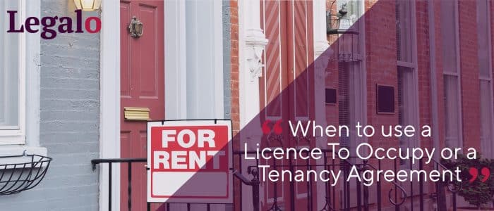 When to use a Licence To Occupy or a Tenancy Agreement image 1